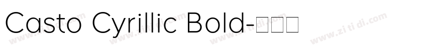 Casto Cyrillic Bold字体转换